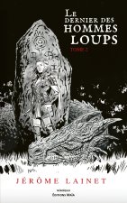 Le dernier des hommes loups Tome 2