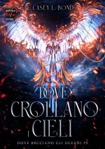Dove crollano i cieli. Dove bruciano gli oceani