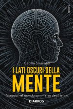 lati oscuri della mente. Viaggio nel mondo sommerso degli istinti