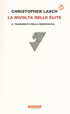 rivolta delle élite. Il tradimento della democrazia