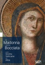 Madonna delle Bocciata dalle Grotte Vaticane ad Alba