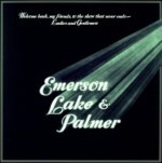 EMERSON, LAKE & PALMER  WELCOME BACK MY FRIENDS TO THE SHOW THAT NEVER ENDS - LADIES AND GENTLEMEN