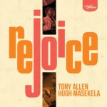 ALLEN, TONY & HUGH MASEKELA  REJOICE