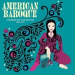 American Baroque-Chamber Pop And Beyond 1967-1971