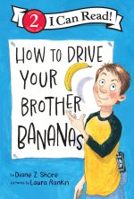 How to Drive Your Brother Bananas