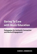 Daring to Care with Music Education