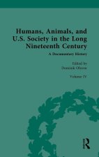 Humans, Animals, and U. S. Society in the Long Nineteenth Century: A Documentary History