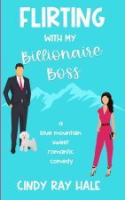 Flirting With My Billionaire Boss