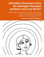 Infirmière Florence® Livre de coloriage: Pourquoi perdons-nous nos dents?