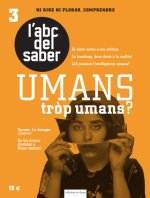 L'ABC del Saber Umans tròp umans?