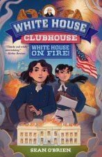 White House Clubhouse: White House on Fire!