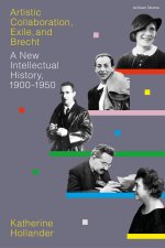 Artistic Collaboration, Exile and Brecht