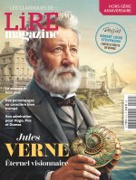 Lire Magazine - Les Classiques n°20 : Jules Verne, Eternel visionnaire