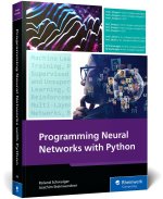 Programming Neural Networks with Python