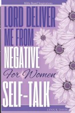 Lord Deliver Me From Negative Self Talk 2