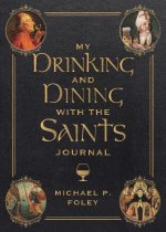 Drinking and Dining with the Saints Journal