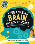Your Amazing Brain and How It Works