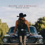 Zeiders, Warren:  Relapse, Lies, & Betrayal