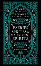 Faeries, Sprites & Malevolent Spirits