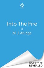 Into the Fire
