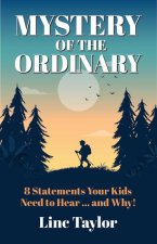 Mystery of the Ordinary