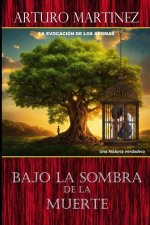 Bajo la sombra de la muerte