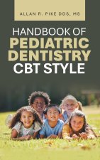 Handbook of Pediatric Dentistry CBT Style