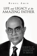 Life and Legacy of An Amazing Father