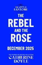 The Rebel and the Rose