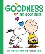 Goodness and Good Grief!