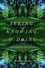 Seeing, Knowing, and Doing