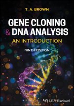 Gene Cloning and DNA Analysis: An Introduction, 9t h Edition