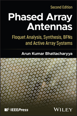 Phased Array Antennas: Floquet Analysis, Synthesis , BFNs and Active Array Systems