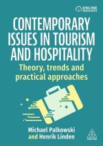 Contemporary Issues in Tourism and Hospitality - Theory, Trends and Practical Approaches