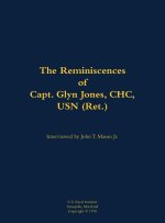 The Reminiscences of Capt. Glyn Jones, Chc, USN (Ret.)