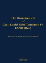 The Reminiscences of Capt. Daniel Webb Tomlinson IV, Usnr (Ret.)