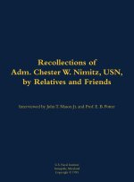 The Recollections of Adm. Chester W. Nimitz, Usn, by Relatives and Friends