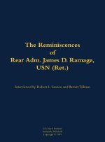 The Reminiscences of Rear Adm. James D. Ramage, USN (Ret.)