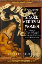 SECRET LIVES OF SINGLE MEDIEVAL WOMEN