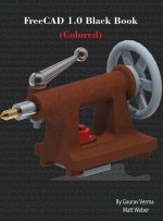 FreeCAD 1.0 Black Book: (Colored)