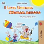 I Love Summer (English Bulgarian Bilingual Children's Book)