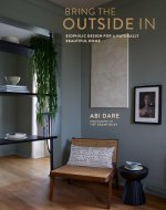 Outside In: Creating a naturally beautiful home
