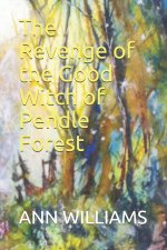 The Revenge of the Good Witch of Pendle Forest