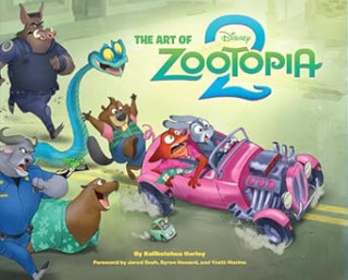 Disney the Art of Zootopia 2