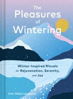 The Pleasures of Wintering