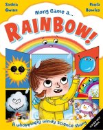 Along Came a... Rainbow!