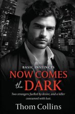Now Comes the Dark
