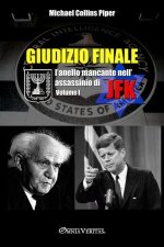 Giudizio finale I - L'anello mancante nell'assassinio di JFK