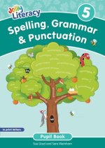 Spelling, Grammar & Punctuation Pupil Book 5