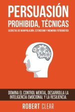 Persuasión Prohibida, Técnicas Secretas de Manipulación, Estoicismo y Memoria Fotográfica